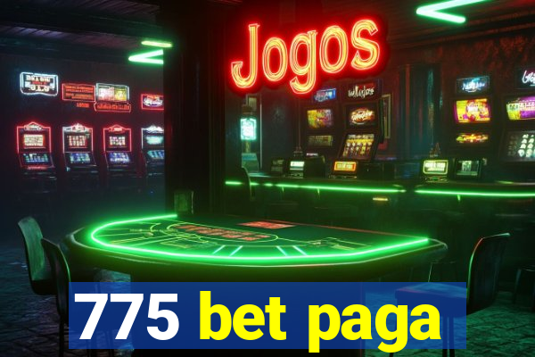 775 bet paga